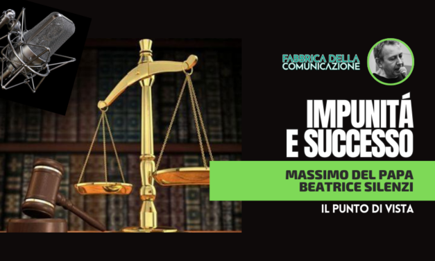IMPUNITÀ E SUCCESSO
