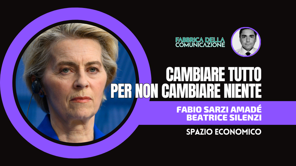 UE – CAMBIARE TUTTO PER NON CAMBIARE NIENTE