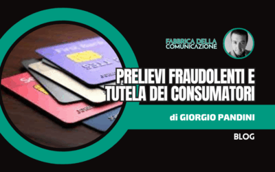 Prelievi fraudolenti e tutela dei consumatori