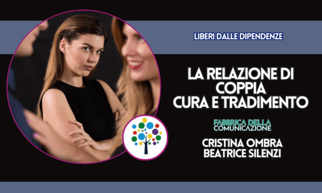 LA RELAZIONE DI COPPIA. CURA E TRADIMENTO