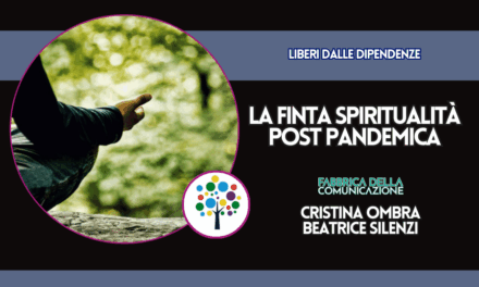 LA FINTA SPIRITUALITÀ POST PANDEMICA