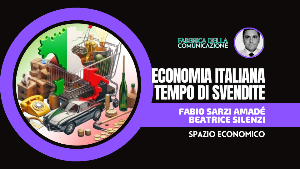 ECONOMIA ITALIANA. TEMPO DI SVENDITE