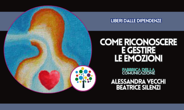 COME RICONOSCERE E GESTIRE LE EMOZIONI