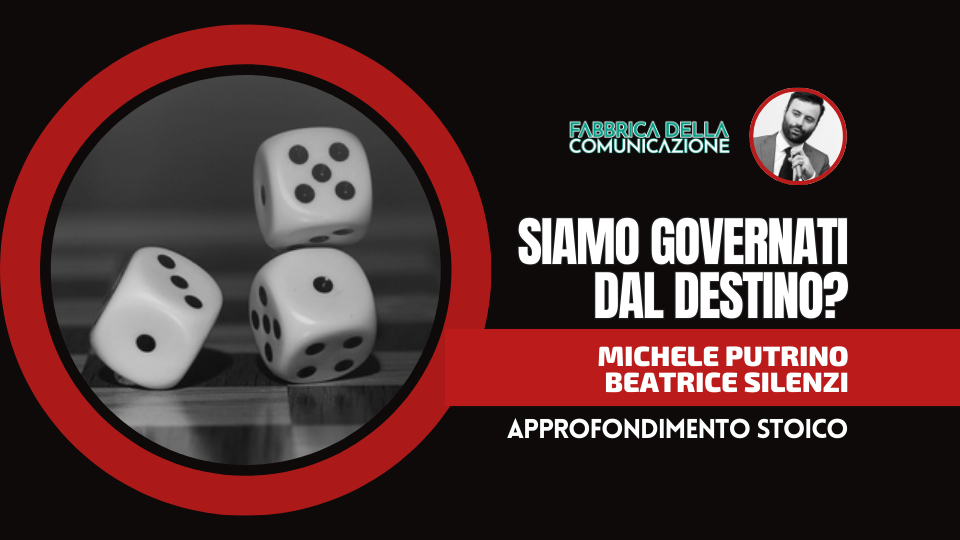 SIAMO GOVERNATI DAL DESTINO?