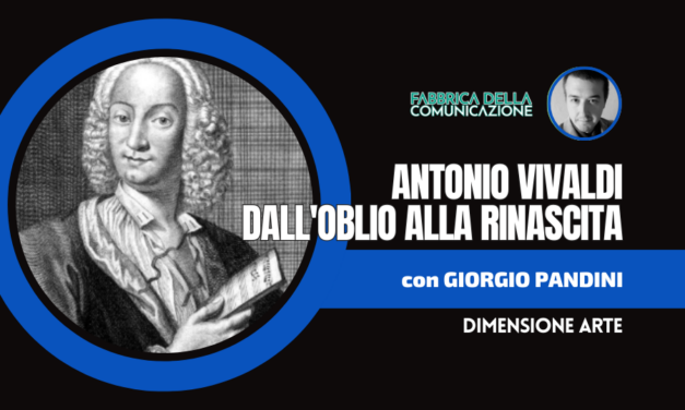 ANTONIO VIVALDI. DALL’OBLIO ALLA RINASCITA