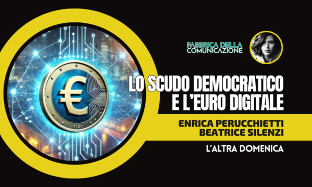 LO SCUDO DEMOCRATICO E L’EURO DIGITALE