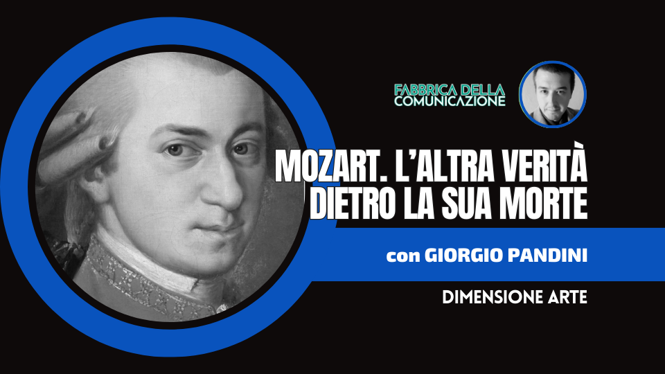 W.A.MOZART. L’ALTRA VERITÀ DIETRO LA SUA MORTE