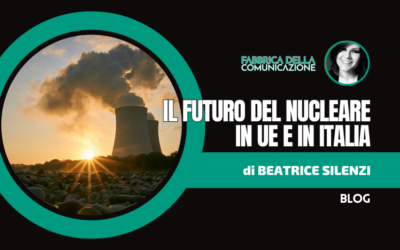 Il futuro dell’energia nucleare in UE e in Italia
