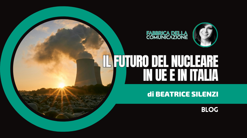 Il futuro dell’energia nucleare in UE e in Italia