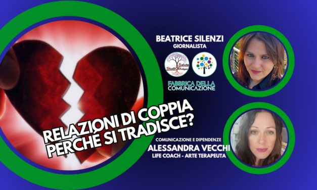 RELAZIONI DI COPPIA. PERCHÉ SI TRADISCE?