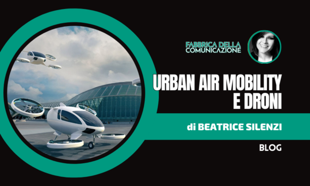 Il futuro della mobilità urbana. Urban air mobility e droni