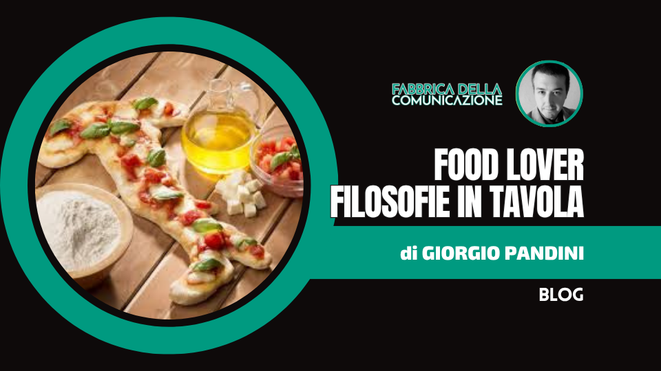 Food Lover. Mosaico di filosofie a tavola