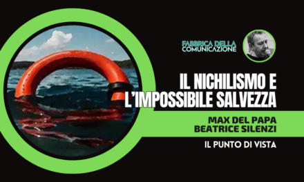 IL NICHILISMO E L’IMPOSSIBILE SALVEZZA