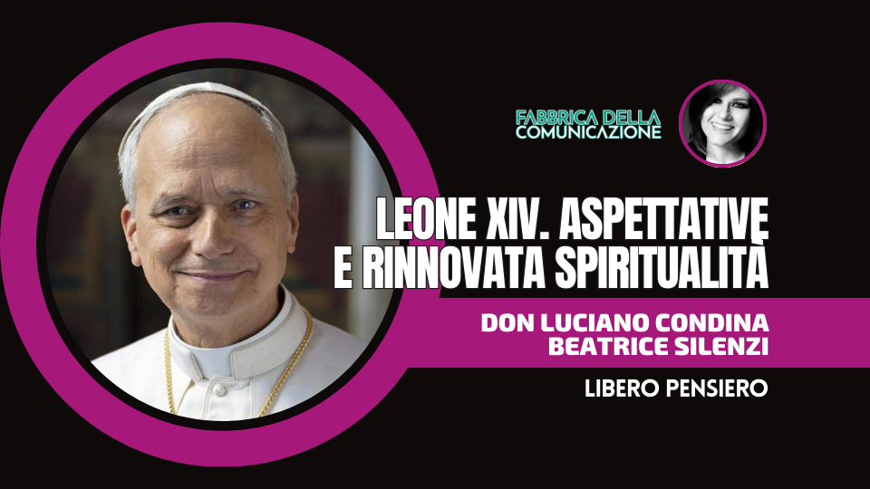 LEONE XIV. ASPETTATIVE E RINNOVATA SPIRITUALITÀ