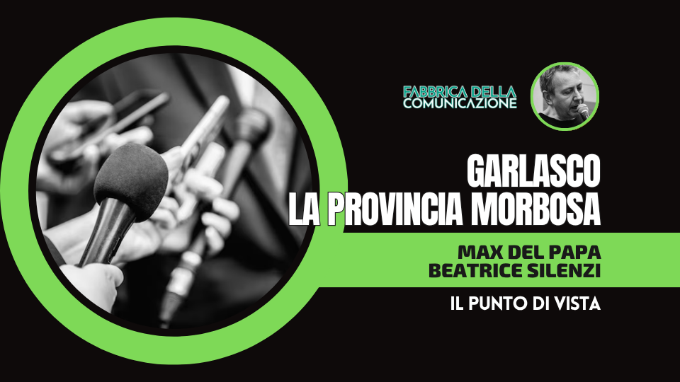 GARLASCO. LA PROVINCIA MORBOSA