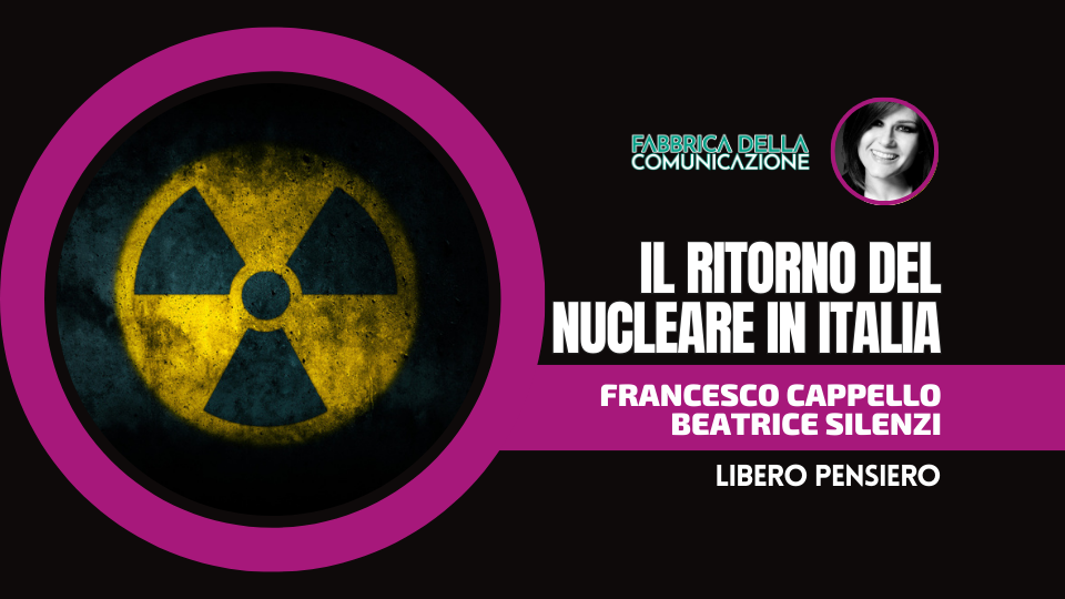 IL RITORNO DEL NUCLEARE IN ITALIA