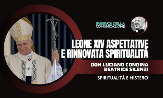 LEONE XIV. ASPETTATIVE E RINNOVATA SPIRITUALITÀ