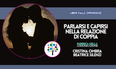 PARLARSI E CAPIRSI NELLA RELAZIONE DI COPPIA