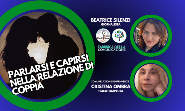 PARLARSI E CAPIRSI NELLA RELAZIONE DI COPPIA