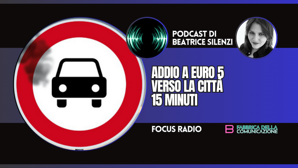 ADDIO A EURO 5. VERSO LA CITTÀ 15 MINUTI