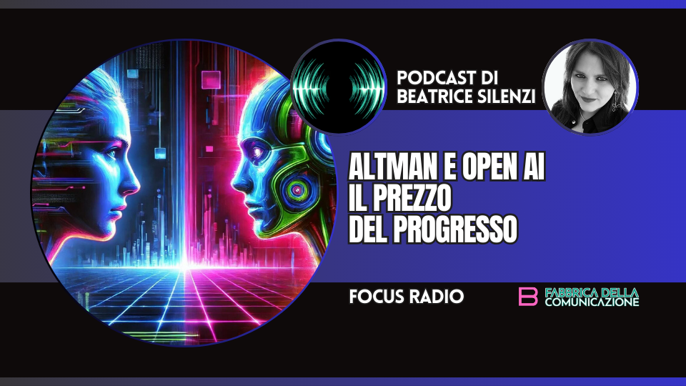 ALTMAN E OPEN A.I. IL PREZZO DEL PROGRESSO