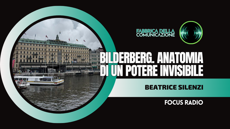 BILDERBERG. ANATOMIA DI UN POTERE INVISIBILE
