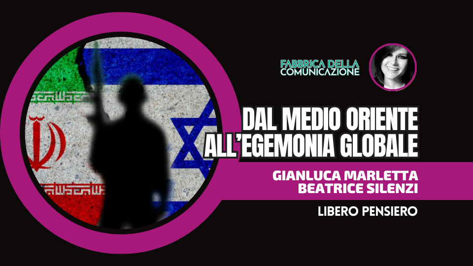 MEDIO ORIENTE. IL FUTURO DEL MONDO SI DECIDE ORA