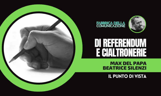 DI REFERENDUM E CIALTRONERIE