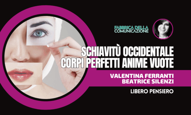 SCHIAVITÙ OCCIDENTALE. CORPI PERFETTI ANIME VUOTE