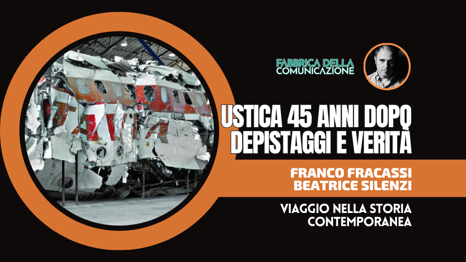 USTICA 45 ANNI DOPO. DEPISTAGGI E VERITÀ