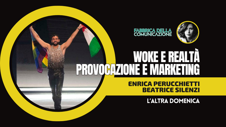 WOKE E REALTÀ. PROVOCAZIONE E MARKETING