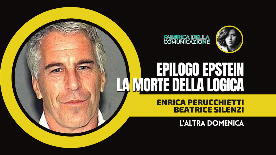 EPILOGO EPSTEIN. LA MORTE DELLA LOGICA