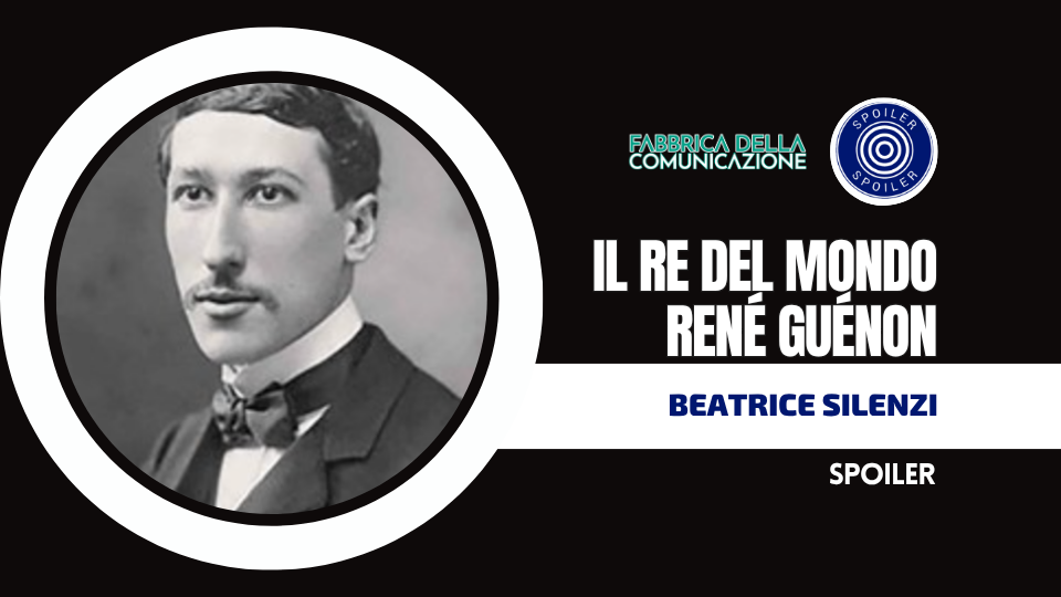 IL RE DEL MONDO. RENÉ GUÉNON