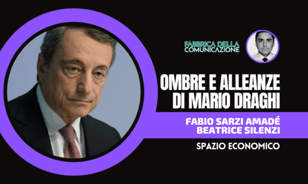 OMBRE E ALLEANZE DI MARIO DRAGHI