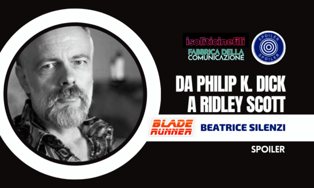 BLADE RUNNER. DA PHILIP DICK A RIDLEY SCOTT
