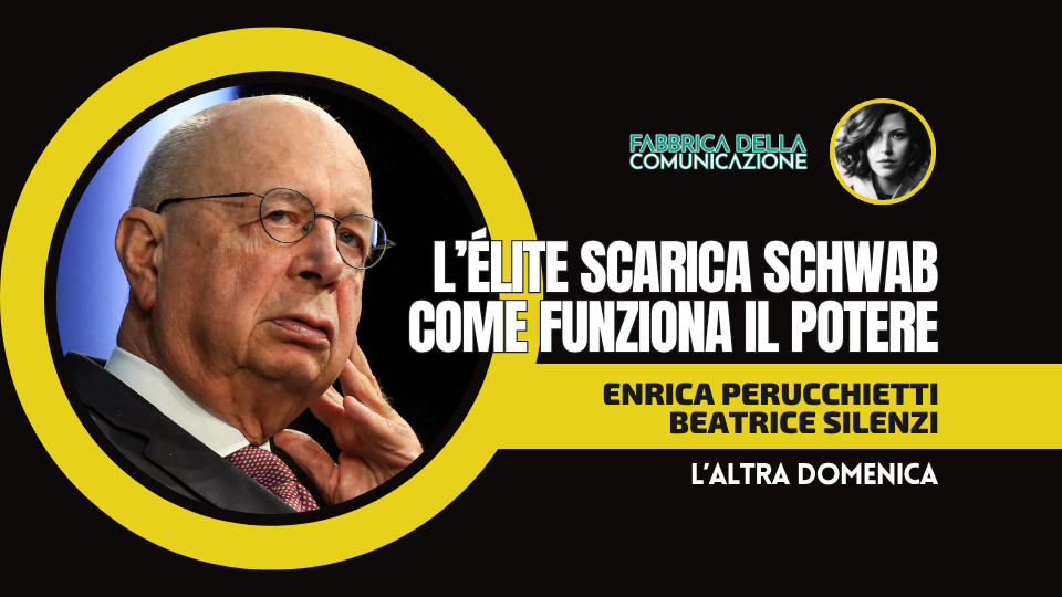 L’ÉLITE SCARICA SCHWAB. COME FUNZIONA IL POTERE