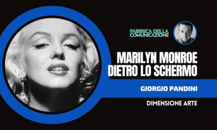MARILYN MONROE E IL MISTERO DIETRO LO SCHERMO