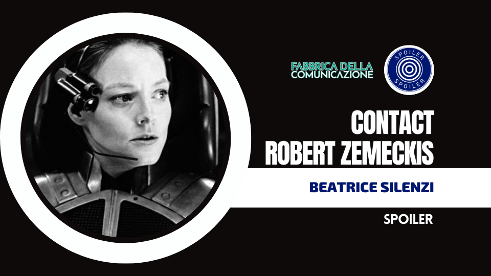 CONTACT DI ROBERT ZEMECKIS. TRA SCIENZA E FEDE