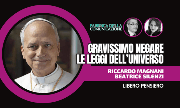 PAPA LEONE XIV. GRAVISSIMO NEGARE LE LEGGI DELL’UNIVERSO