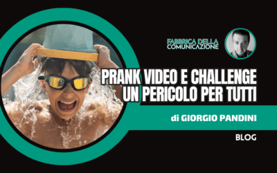 Prank Video e Challenge. Un pericolo per tutti