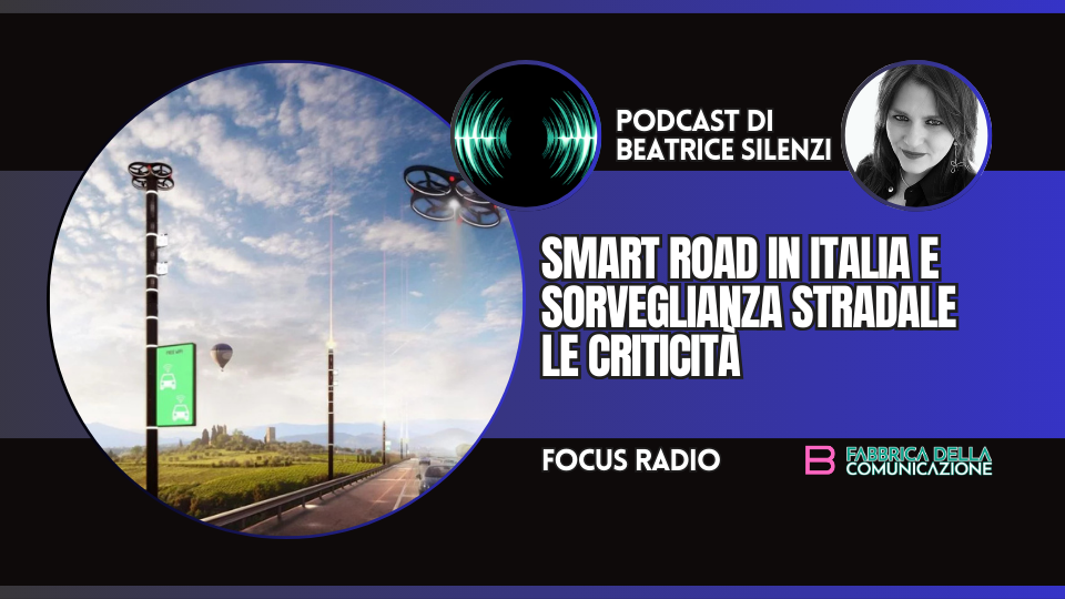 SMART ROAD IN ITALIA E SORVEGLIANZA STRADALE