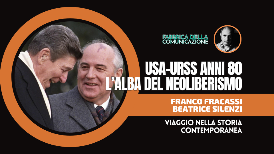 USA-URSS ANNI 80 E L’ALBA DEL NEOLIBERISMO