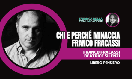 VERITÀ SCOMODE. CHI E PERCHÉ MINACCIA FRANCO FRACASSI