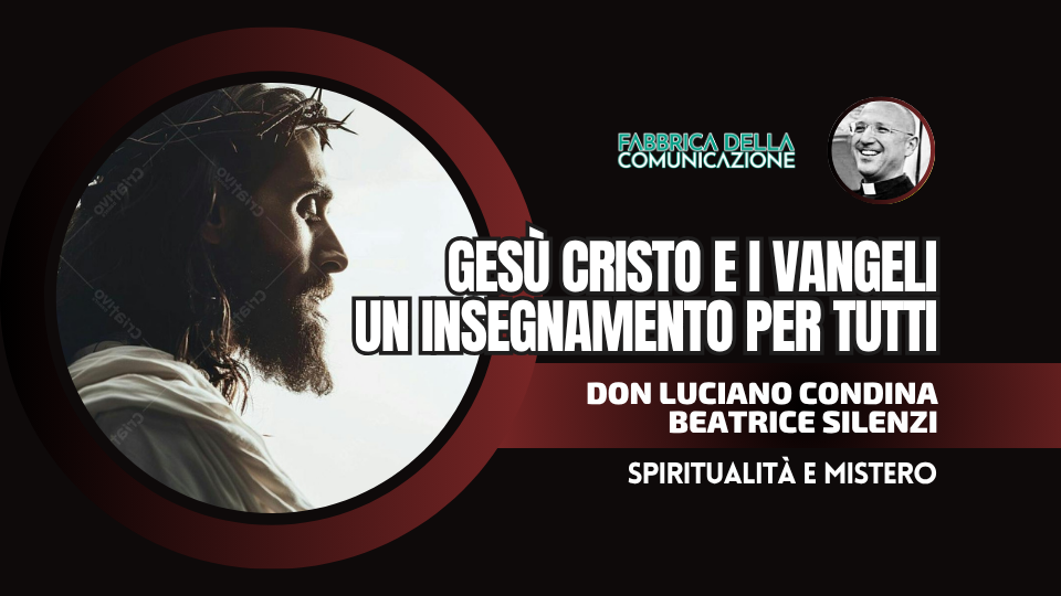 GESÙ CRISTO E I VANGELI. UN INSEGNAMENTO PER TUTTI