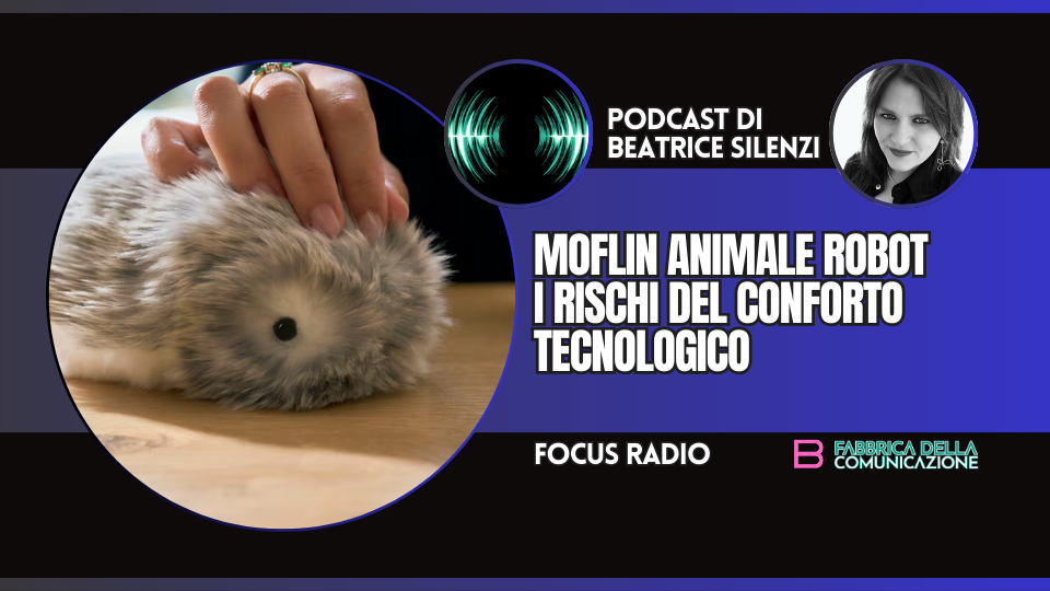 MOFLIN PET ROBOT E I RISCHI DEL CONFORTO TECNOLOGICO