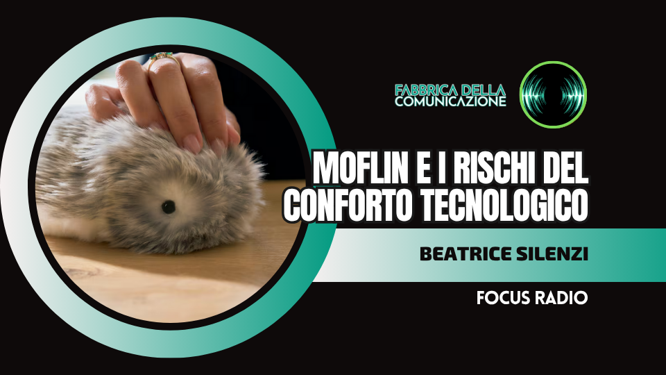 MOFLIN PET ROBOT E I RISCHI DEL CONFORTO TECNOLOGICO