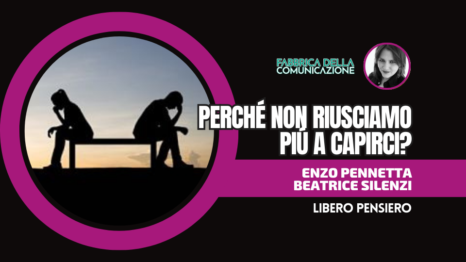 COMUNICAZIONE E SLOGAN. PERCHÉ NON RIUSCIAMO PIÚ A CAPIRCI?