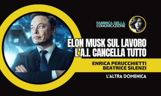 ELON MUSK SUL LAVORO. L’A.I. CANCELLA TUTTO