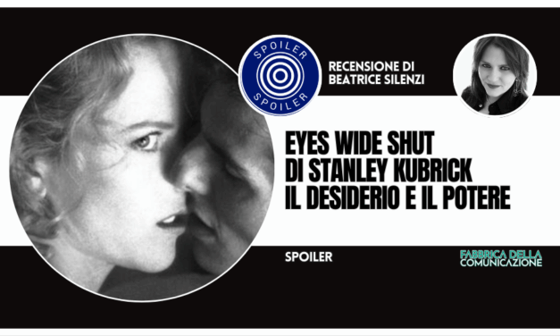 EYES WIDE SHUT DI STANLEY KUBRICK. IL DESIDERIO, IL POTERE