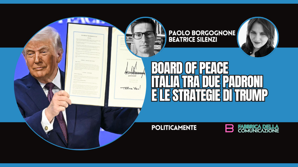 BOARD OF PEACE. ITALIA TRA DUE PADRONI E LE STRATEGIE DI TRUMP